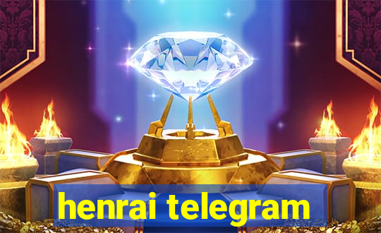 henrai telegram